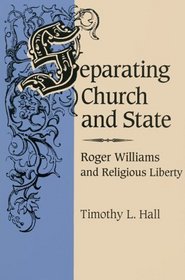 Separating Church and State: Roger Williams and Religious Liberty
