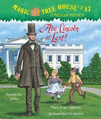 Magic Tree House #47: Abe Lincoln at Last!