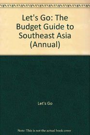 Let's Go the Budget Guide to Southeast Asia 1997 (Annual)