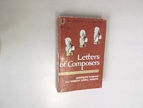 Letters of Composers: An Anthology 1603-1945