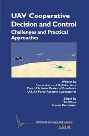 UAV Cooperative Decision and Control: Challenges and Practical Approaches (Advances in Design and Control)