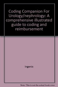 Coding Companion For Urology/nephrology: A comprehensive illustrated guide to coding and reimbursement
