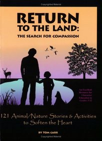 Return to the Land: The Search for Compassion