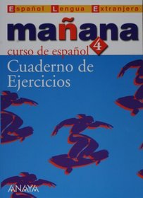 Manana 4. Nivel Superior. Cuaderno de Ejercicios (Metodos) (Spanish Edition)