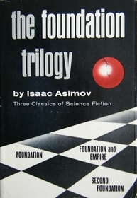 The Foundation Trilogy: Three Science Fiction Classics