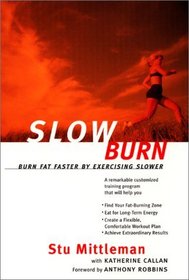 Slow Burn : Burn Fat Faster By Exercising Slower
