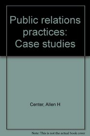 Public Relations Practices: Case Studies