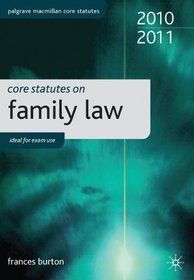 Core Statutes on Family Law 2010-11 (Palgrave Macmillan Core Statutes)