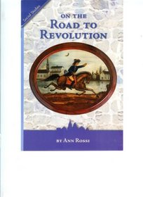 On the Road to Revolution (Scott Foresman Social Studies Readers)