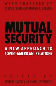 Mutual Security: New Approach to Soviet-American Relations