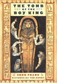 The Tomb of the Boy King: A True Story In Verse