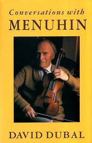 Conversations with Menuhin: A Celebration on His 75th Birthday