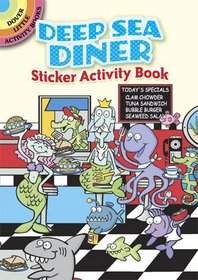 Deep Sea Diner Sticker Activity Book (Dover Little Activity Books)
