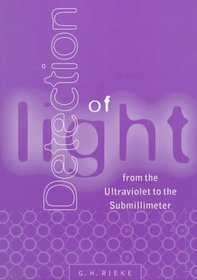 Detection of Light : From the Ultraviolet to the Submillimeter