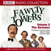 Fawlty Towers: Kipper and the Corpse/The Germans/Waldorf Salad/Gourmet Night v.2 (BBC Radio Collection) (Vol 2)