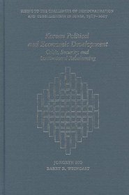 Korean Political and Economic Development: Crisis, Security, and Institutional Rebalancing (Harvard East Asian Monographs)