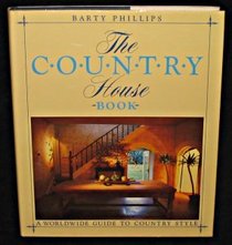 Country House Book, The - A Worldwide Guide to Country Style
