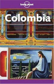 Lonely Planet Colombia (Lonely Planet Colombia)