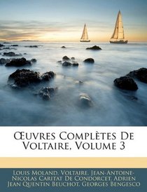 Euvres Compltes De Voltaire, Volume 3 (French Edition)