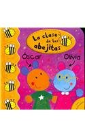 Oscar Y Olivia/ Oscar and Olivia (La Clase De Las Abejitas/ Honey Hill Fun) (Spanish Edition)
