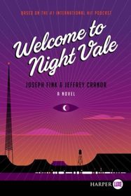 Welcome to Night Vale (Larger Print)