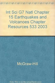 Int Sci G7 Natl Chapter 15 Earthquakes and Volcanoes Chapter Resources 533 2003