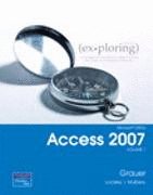 Exploring Microsoft Office Access 2007, Vol. 1 with Cd