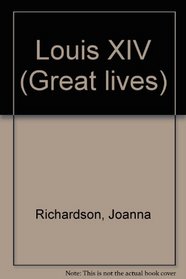 Louis XIV (Great lives)