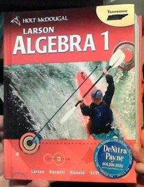 Holt McDougal Larson Algebra 1: Tennessee Student Edition