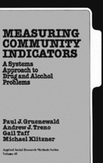 Measuring Community Indicators: A Systems Approach to Drug and Alcohol Problems (Applied Social Research Methods)