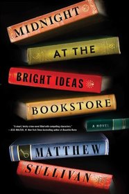 Midnight at the Bright Ideas Bookstore: A Novel