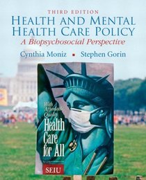 Health and Mental Health Care Policy: A Biopsychosocial Perspective (3rd Edition)