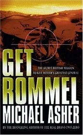 Get Rommel: The Secret British Mission to Kill Hitler's Greatest General (Cassell Military Paperbacks)