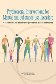 Psychosocial Interventions for Mental and Substance Use Disorders:: A Framework for Establishing Evidence-Based Standards