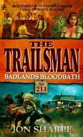 Badlands Bloodbath (Trailsman, No 211)
