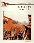The Fall of the Soviet Union (Cornerstones of Freedom)