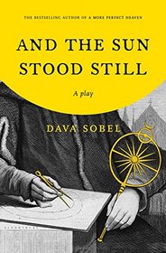 And the Sun Stood Still: A Play