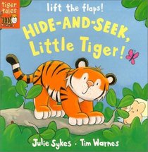 Hide and Seek, Little Tiger! (Little Tiger Lift-the-Flap)