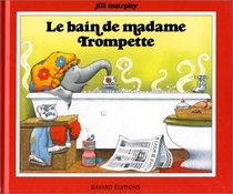 Le Bain De Madame Trompette = Five Minutes' Peace