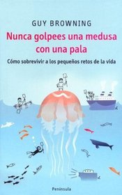 Nunca Golpees a Una Medusa Con Una Pala (Atalaya) (Spanish Edition)