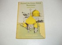 Beyond the Cross-stitch Mountains (Antelope Books)