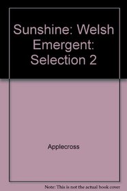 Sunshine (Welsh Edition): Emergent Selection 2 (Sunshine Series)