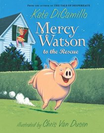 Mercy Watson To The Rescue (Turtleback School & Library Binding Edition)