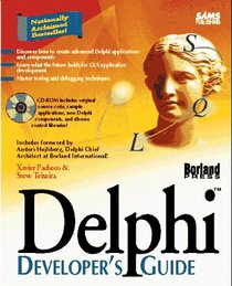 Delphi Developer's Guide/Book and Cd-Rom (Sams Developer's Guide)