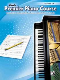 Premier Piano Course Theory 2a (Alfred's Premier Piano Course) (Alfred's Premier Piano Course)