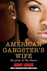 An American Gangster's Wife: The Cost of the Dream