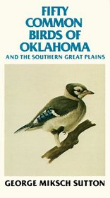 Fifty Common Birds of Oklahoma and the Great Southern Plains