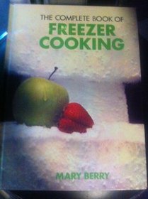 Complete Book of Freezer Cooking