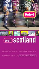 Fodor's See It Scotland, 2nd Edition (Fodor's See It)