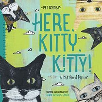 Here, Kitty, Kitty! - Pet Palooza: A Cat Breed Primer (Babylit)
